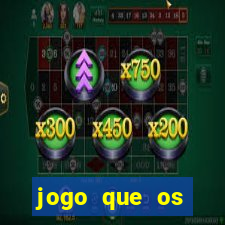 jogo que os famosos jogam para ganhar dinheiro